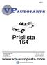 Prislista 164 14-05-13. Tel: 033-20 64 64 Fax: 033-26 91 32 info@vp-autoparts.se order@vp-autoparts.se www.vp-autoparts.com