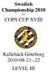 Swedish Championship 2010 and COPS CUP XVIII. Kallebäck Göteborg 2010-08-21--22 LEVEL III