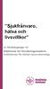 Sjukfrånvaro, hälsa och livsvillkor. en forskargrupp vid Sektionen för försäkringsmedicin Institutionen för klinisk neurovetenskap