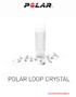 Innehåll 2. Introduktion 6. Översikt 6. Vad finns i paketet 7. Det här är din Polar Loop Crystal 8. Komma igång 9. INSTALLERA DIN Polar Loop Crystal 9