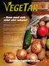 www.vegetarian.se Kom med och stöd vårt arbete! Just nu har vi ett bra erbjudande! BLI MEDLEM NU och du får du vara med resten av 2010 plus hela 2011.