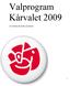 Valprogram Kårvalet 2009. Socialdemokratiska studenter