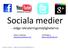 Sociala medier. - vidga rekryteringsmöjligheterna. Sociala medier vidga rekryteringsmöjligheterna