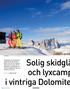 Solig skidglä och lyxcamp i vintriga Dolomite