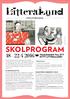 SKOLPROGRAM 18 22/4 2016 VÄLKOMMEN TILL ETT NYTT LITTERALUND! WWW.LITTERALUND.SE