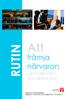 RUTIN. Att. främja närvaron. i grundskolan/ grundsärskolan. Lärande- och kulturförvaltningen