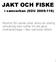 JAKT OCH FISKE. i samverkan (SOU 2005:116)