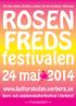 DU, dina vänner, föräldrar, grannar och alla du känner. Välkomna! ROSEN FREDS. festivalen. www.kulturskolan.varberg.se