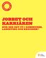 jobbet och karriären Hur ser det ut i kommuner, landsting och regioner?