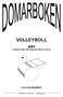 VOLLEYBOLL 2001 Reviderad enligt FIVB-Regelboken 2001-02-16 (r7cf) KLAS HEJDENBERG