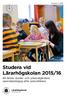 Studera vid Lärarhögskolan 2015/16