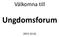 Välkomna till. Ungdomsforum 2015-10-01