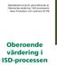 Metodbeskrivning för genomförande av Oberoende värdering i ISD-processens faser Produktion och Leverans till FM. Oberoende värdering i ISD-processen