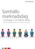 Samhällsmarknadsdag. - så skapar vi en bättre skola. 11 mars 2013 Sandlersalen, ABF-huset, Sveavägen 41, Stockholm