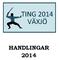 Föredragningslista Ting 2014 Växjö