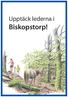 Upptäck lederna i. Biskopstorp!