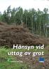 Hänsyn vid uttag av grot