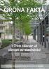 GRÖNA FAKTA. i-tree räknar ut värdet av stadsträd. Gröna Fakta produceras av tidningen Utemiljö i samarbete med branschens experter