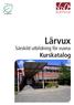 I komvux. Lärvux. Särskild utbildning för vuxna Kurskatalog