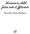 ANTIK TID. Grekland. Sappho: Gudars like 15 Sappho: Plejaderna sjunkit 16. Kina