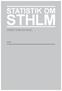 STATISTIK OM STHLM ARBETSMARKNAD: STADSDELSOMRåDEN Oktober 2011. SA 2011: 2011-1 - Patrik Waaranperä 08-613 08 81