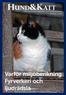 Nummer 1 2014. hund&katt. Tidskriften för veterinärmedicin och smådjurskunskap Nummer 1 2014. Varför miljöberikning Fyrverkeri och ljudrädsla