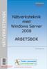 NÄTVERKSTEKNIK Nätverksteknik med Windows Server 2008