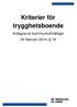Kriterier för trygghetsboende. Antagna av kommunfullmäktige 24 februari 2014, 19