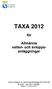 TAXA 2012. för. Allmänna vatten- och avloppsanläggningar