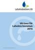 VA-taxa fastställd av Kommunfullmäktige 2015-11-24. VA-taxa för Laholms kommun 2016