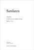 REDAKTIONSKOMMITTÉ: Redaktörer: Anna Williams (uppsatser) och Conny Svensson (recensioner) Inlagans typografi: Anders Svedin