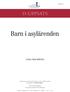 D-UPPSATS. Barn i asylärenden SARA HOLMBERG. Institutionen för Industriell ekonomi och samhällsvetenskap Avdelningen för Rättsvetenskap