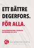 ETT BÄTTRE DEGERFORS. FÖR ALLA. SOCIALDEMOKRATERNA I DEGERFORS VALPROGRAM 2015-2018.