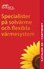 Specialister på solvärme och flexibla värmesystem