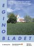 G I N O B L A D E T. Sommartips: Ta en cykeltur till den natursköna miljön vid Bonderups kyrka, 3 km från Dalby. Foto: Karin Beck. Sommar - höst 2012
