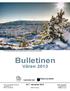 Bulletinen. Våren 2013. Nr 7 - december 2012. i samverkan med. Foto: Anders Brunberg.www.andersbrunberg.se Sundsvall en februaridag.