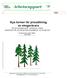 Nya former för prissättning av skogsråvara Ett utvecklingsprojekt i samarbete mellan AssiDomän AB, Norrskog forskningsstiftelse och SkogForsk