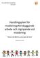 Handlingsplan för mobbningsförebyggande arbete och ingripande vid mobbning. Barnen ska alltid ha vuxna ögon att möta