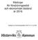 Riktlinjer för försörjningsstöd och ekonomiskt bistånd år 2016. Antagna av kommunstyrelsen 2015-12-14, 409