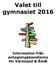 Valet till gymnasiet 2016. Information från antagningskanslierna för Värmland & Åmål