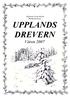 Upplands Dreverklubbs Medlemstidning UPPLANDS DREVERN. Våren 2007