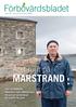 MARSTRAND. Förbovärdsbladet. Året runt på. I DETTA NUMMER: Madeleine vann fototävlingen Hänsyn ger grannsämja Så sorterar du julen