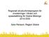 Regionalt strukturfondsprogram för investeringar i tillväxt och sysselsättning för Skåne-Blekinge 2014-2020. Sara Persson, Region Skåne