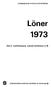 SVERIGES OFFICIELLA STATISTIK. Löner 1973. Del 2. Lantarbetare, industriarbetare m fl STATISTISKA CENTRALBYRÅN STOCKHOLM