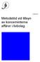 2005-08-16. Metodstöd vid tillsyn av koncerninterna affärer i livbolag