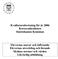 Kvalitetsredovisning för år 2006 Korsavadsenheten Simrishamns Kommun