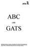 GATT. General Agreement on Tariffs and Trade 1947 WTO. World Trade Organization 1995. GATS General Agreement on Trade in Services 1995