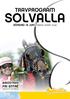 TRAVPROGRAM SOLVALLA SÖNDAG 14 JUNI FÖRSTA START 10.00 BREDDTRAV FRI ENTRÉ. PRIS 30 KR O NR 49/2015 banprogram