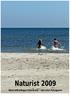 Naturistföreningen Nakenkultur, 2009 ISBN 978-91-977904-2-0 Framställd på www.vulkan.se Ansvarig utgivare: Olle Strand (red)