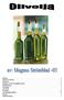 Historia... 2 Trädet och frukten... 2 Olivsorter... 3 Skörden och tillverkningsprocessen... 4 Klassificering... 5 Förvaring... 5 Lite Kemi...